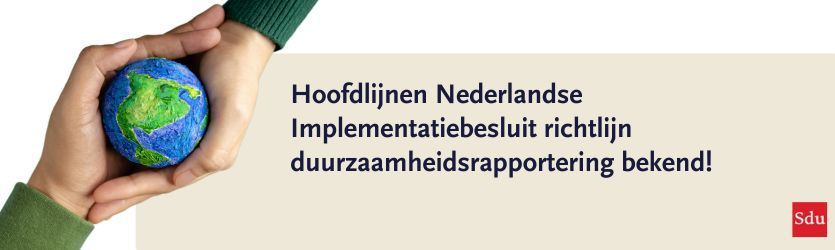 Nieuwe Implementatiebesluit over duurzaamheidsrapportering neemt Nederland een grote, groene sprong voorwaarts!